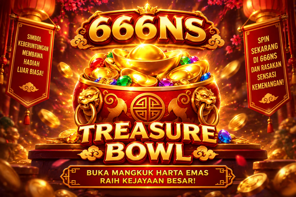 666NS Treasure Bowl